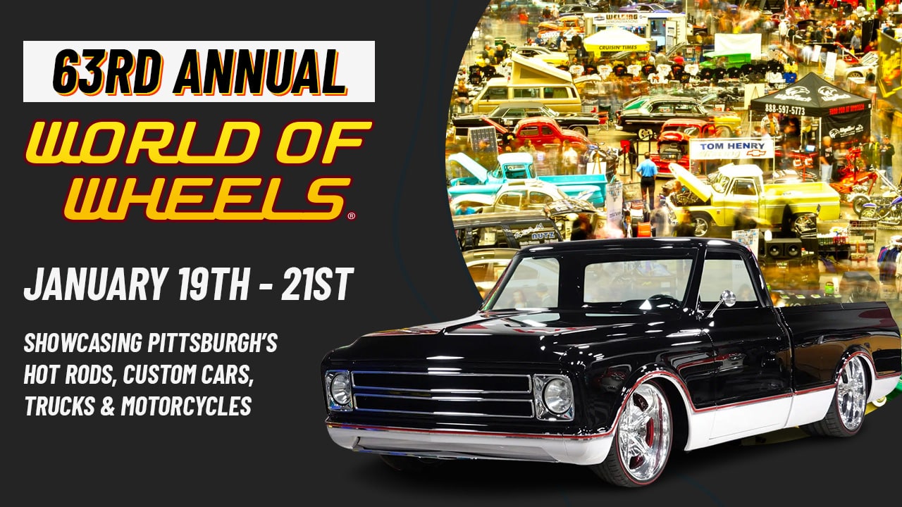 63rd Annual Pittsburgh World of Wheels MAXmotive